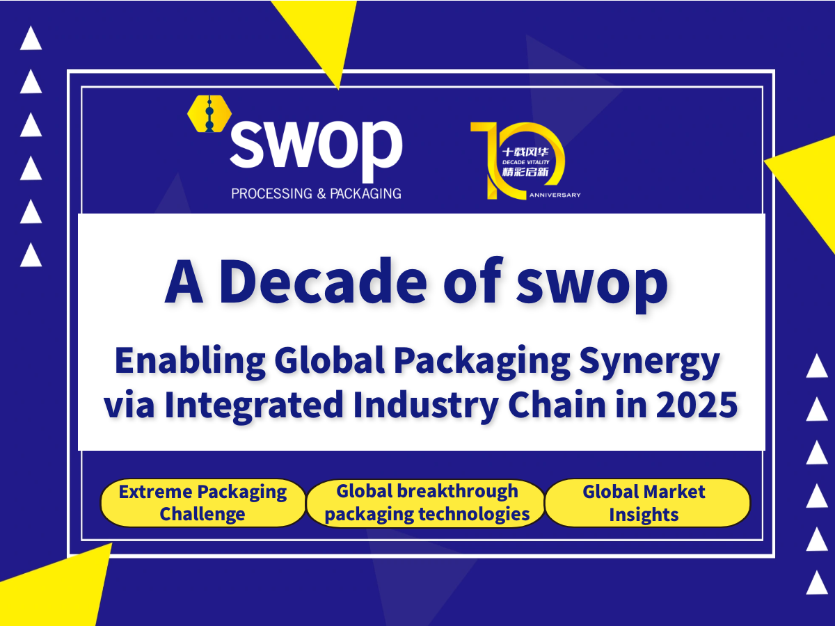 A Decade of swop: Enabling Global Packaging Synergy via Integrated Industry Chain in 2025
